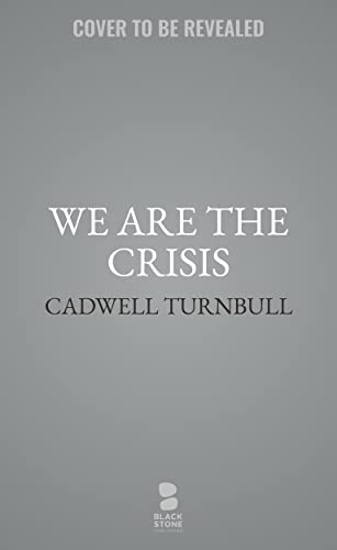 We Are the Crisis (The Convergence Saga Book 2)