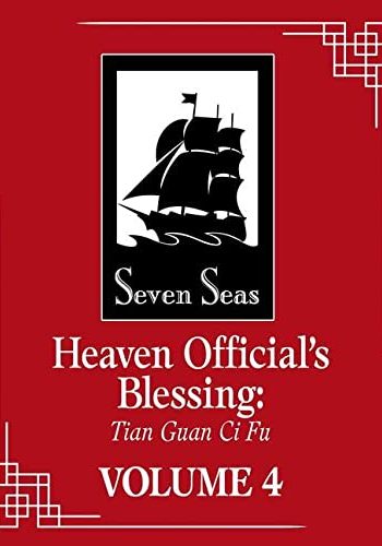 Heaven Official's Blessing: Tian Guan Ci Fu (Seven Seas Edition #4)