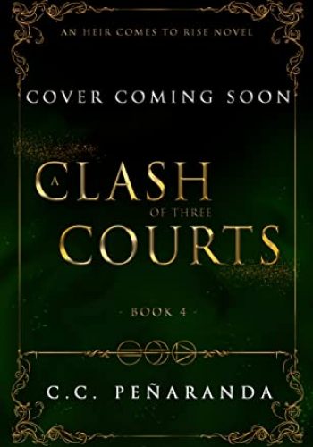 A Clash of Three Courts (An Heir Comes to Rise #4)