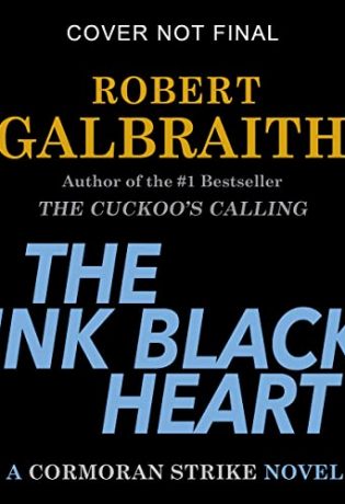 The Ink Black Heart (Cormoran Strike #6)