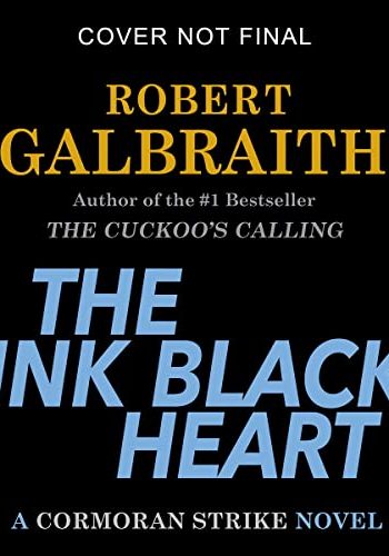 The Ink Black Heart (Cormoran Strike #6)