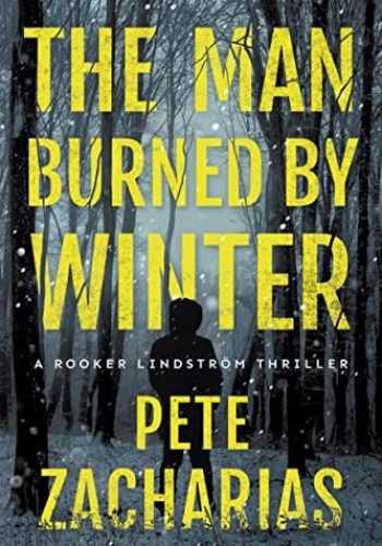 The Man Burned by Winter (Rooker Lindström #1)