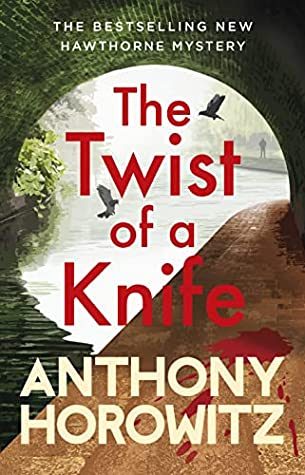 The Twist of a Knife (Hawthorne and Horowitz Mystery #4)