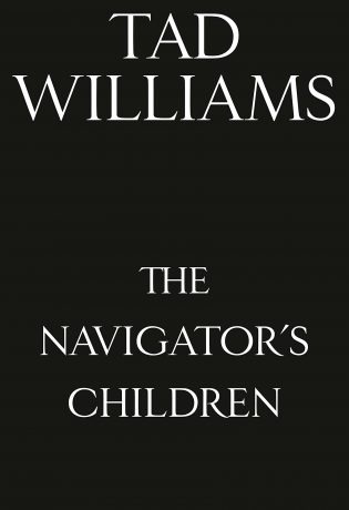 The Navigator's Children (Last King of Osten Ard, 4)