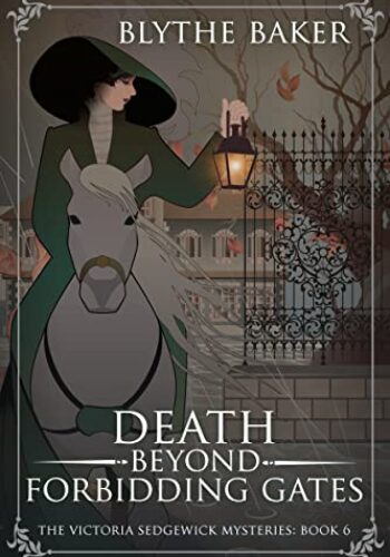 Death Beyond Forbidding Gates (The Victoria Sedgewick Mysteries #6)